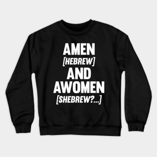 Amen And Awomen Crewneck Sweatshirt